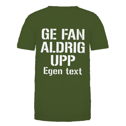 "Ge fan aldrig upp" på grön tröja, vit text