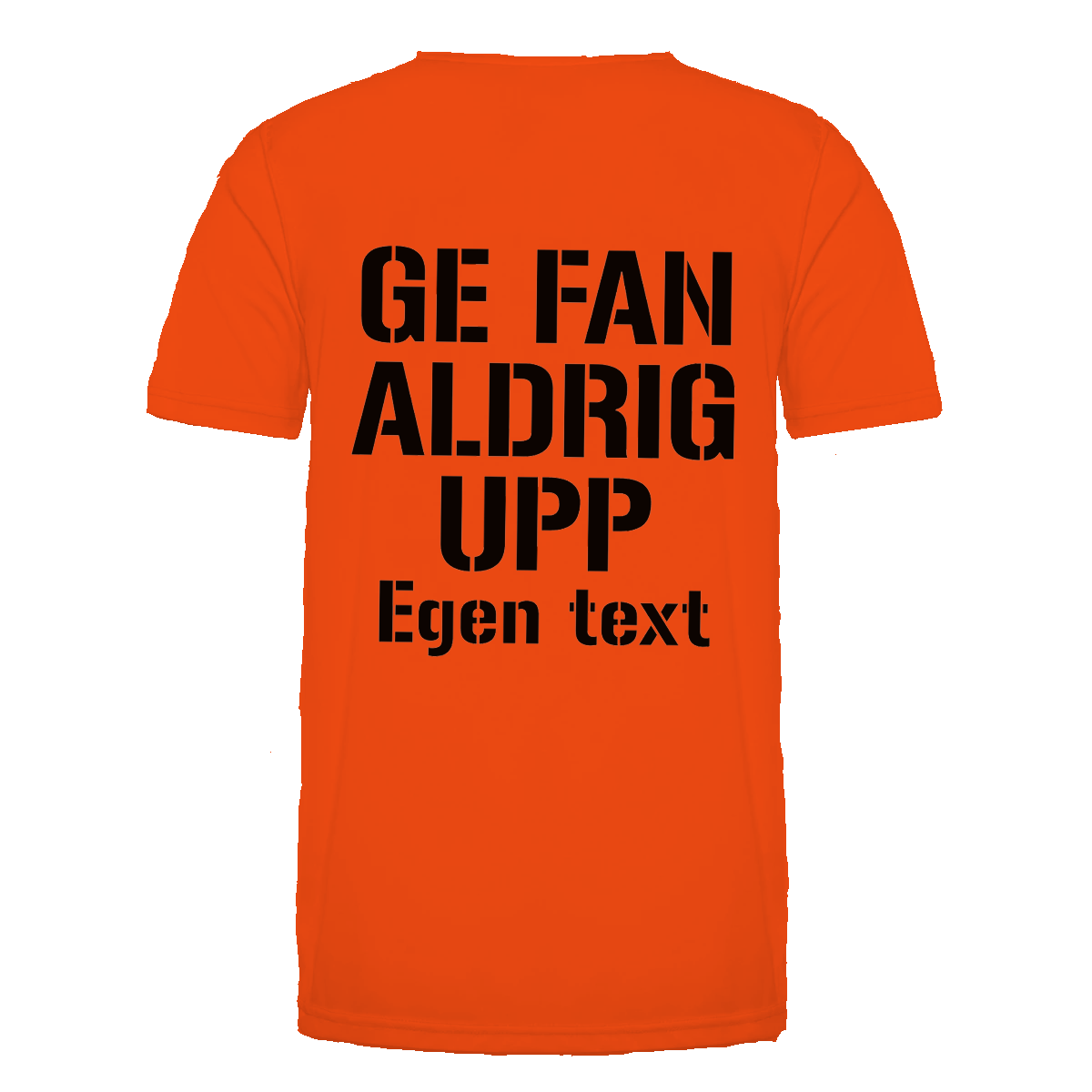 "Ge fan aldrig upp" på Fluo orange tröja